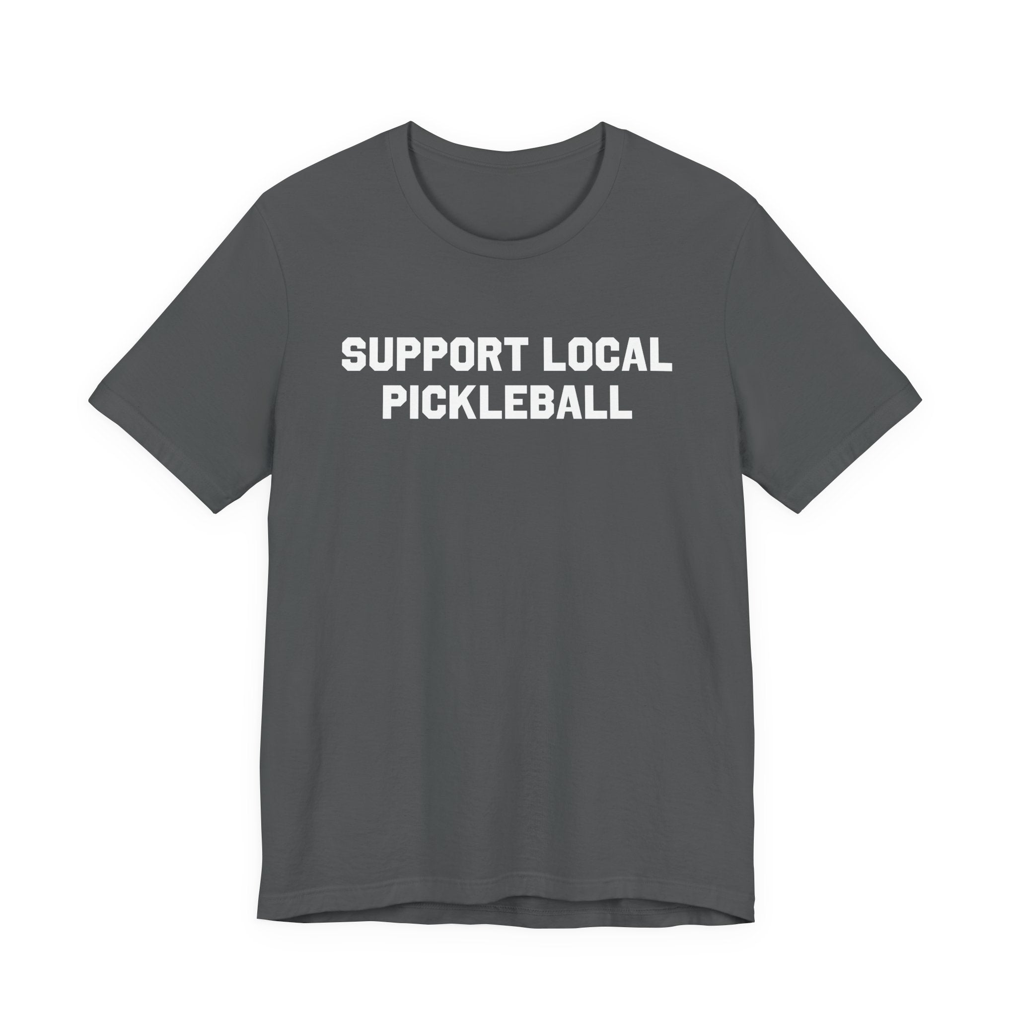 Support Local Pickleball T-Shirt