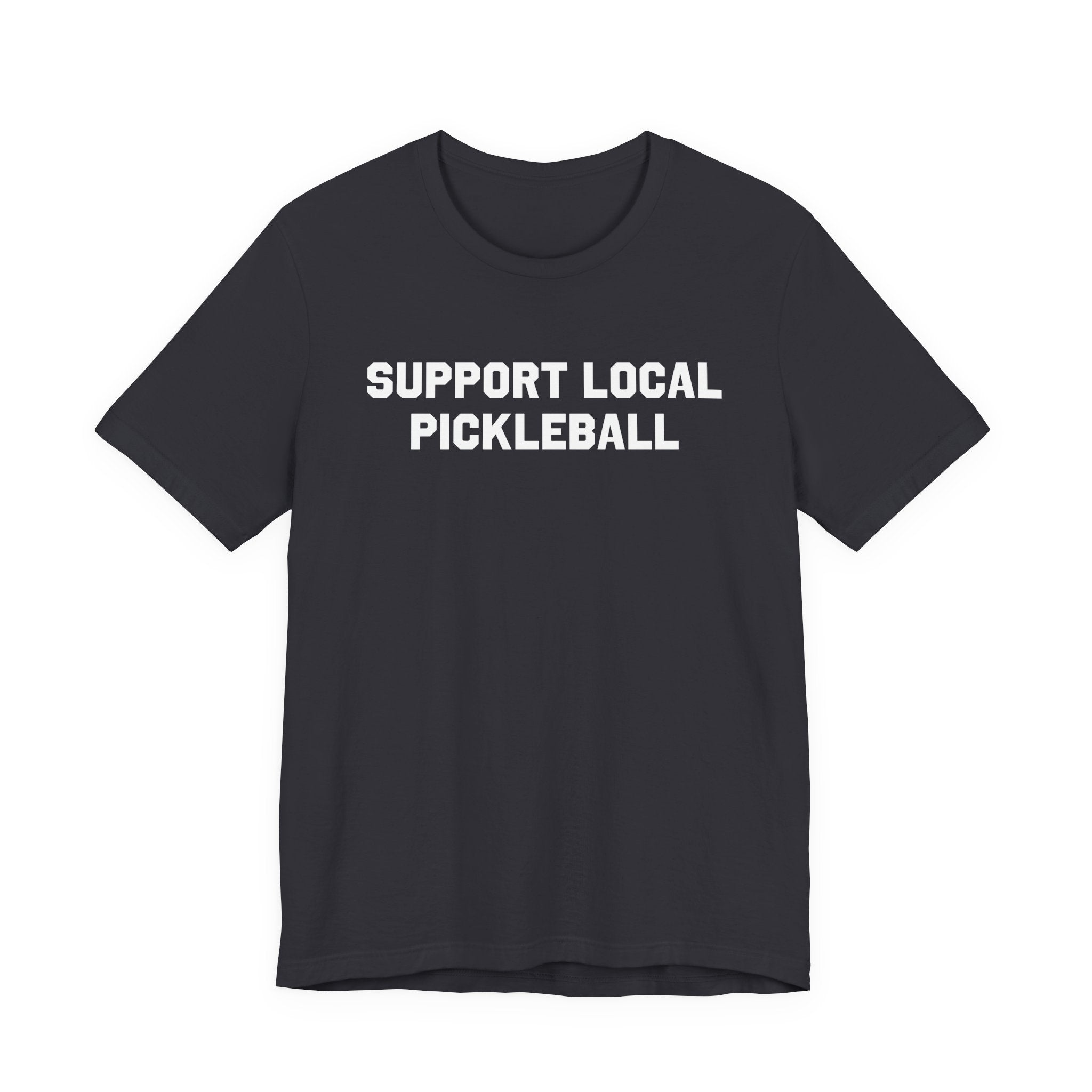 Support Local Pickleball T-Shirt