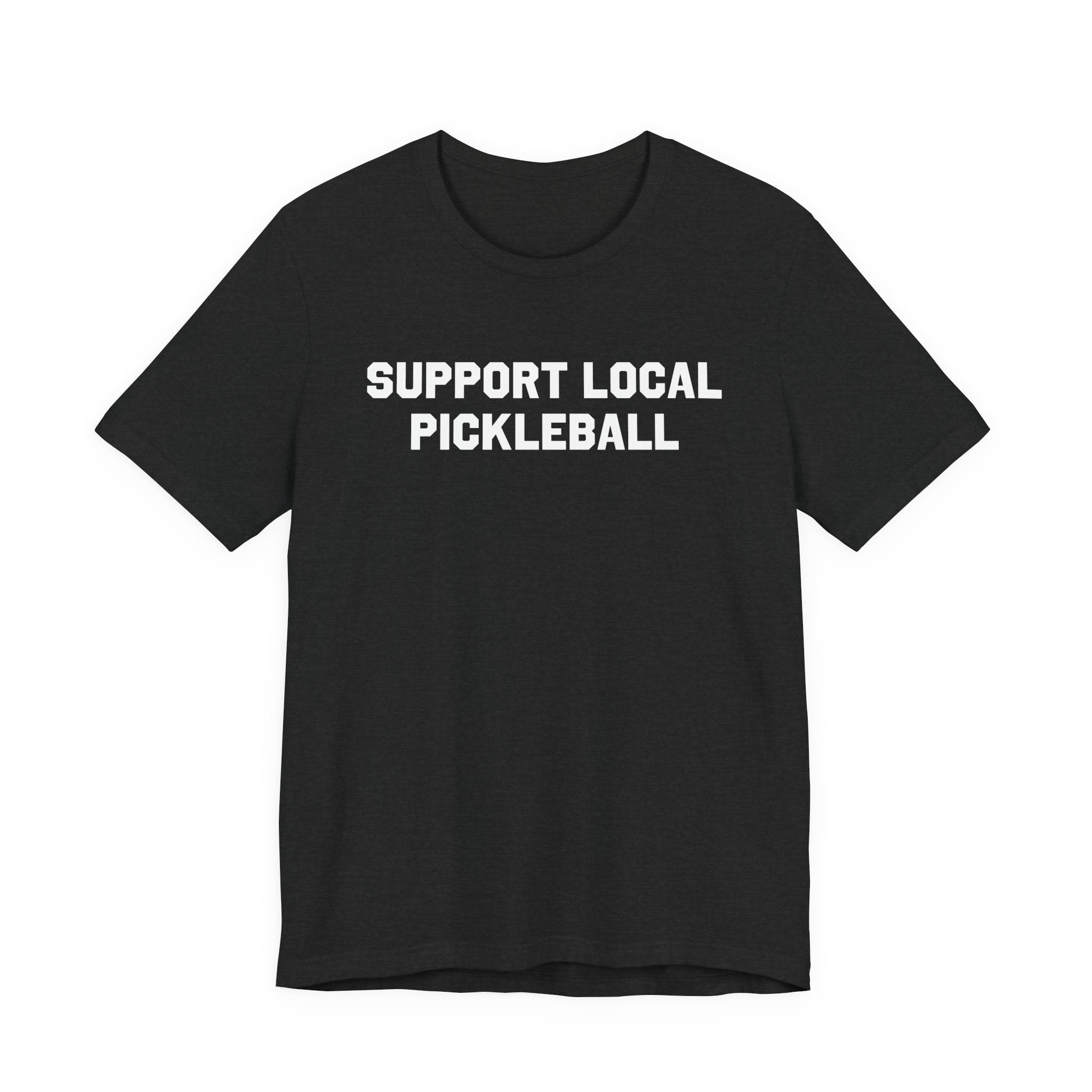 Support Local Pickleball T-Shirt