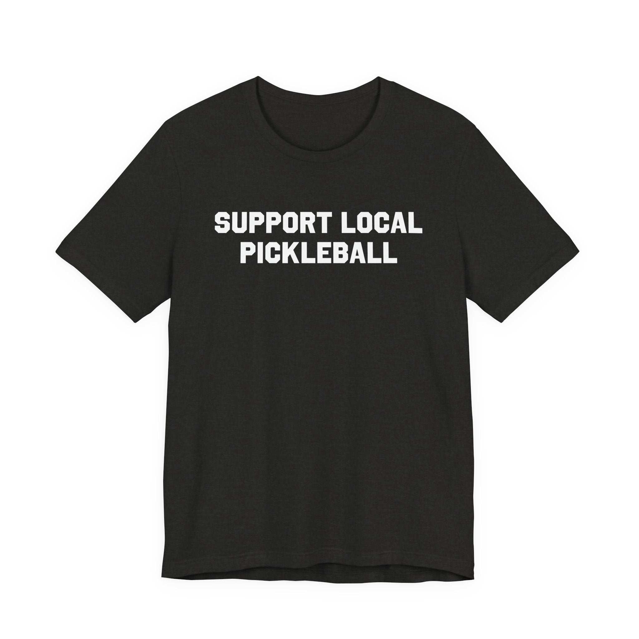 Support Local Pickleball T-Shirt