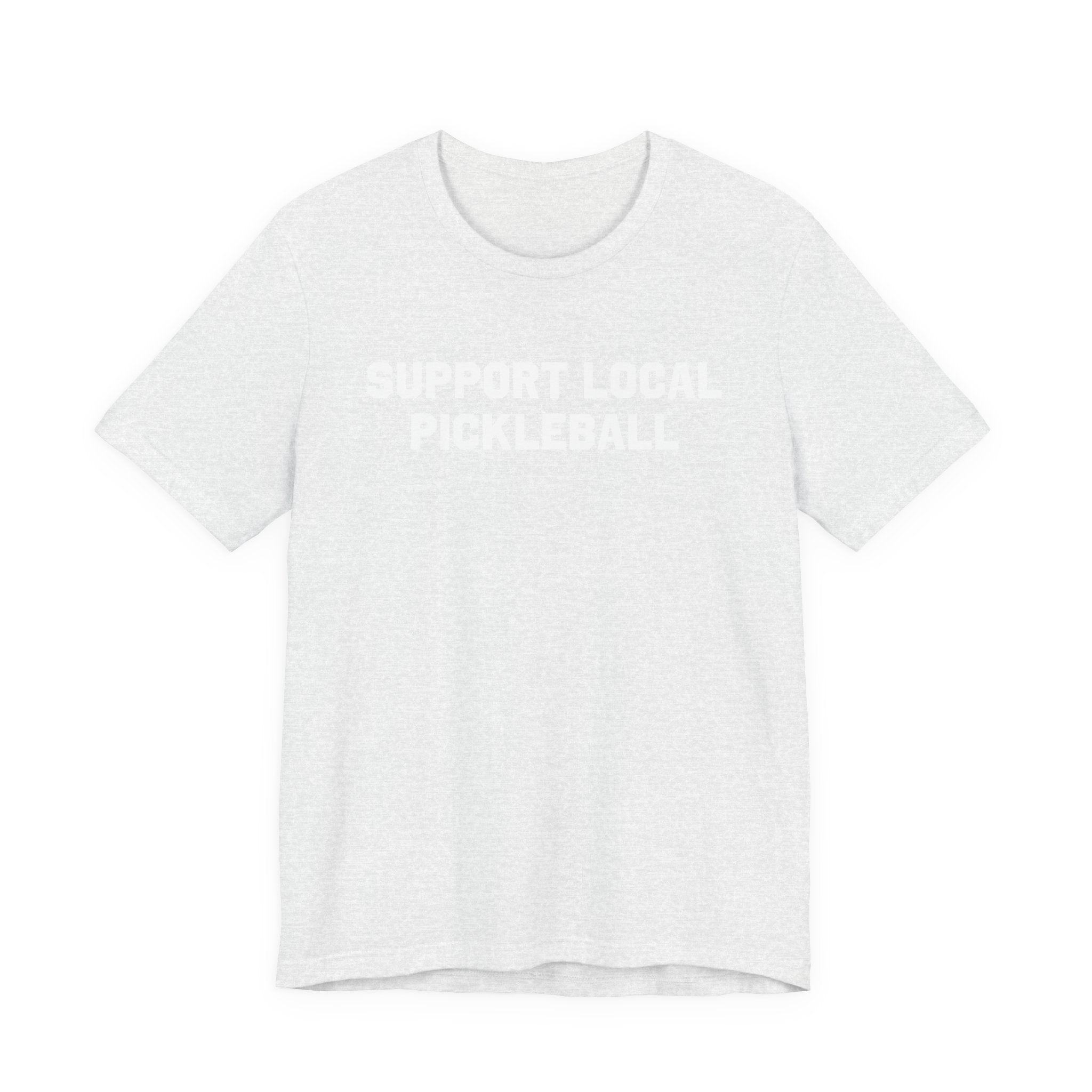Support Local Pickleball T-Shirt